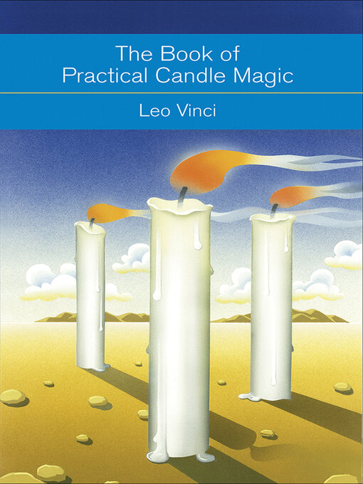 Title details for The Book of Practical Candle Magic by Leo Vinci - Available